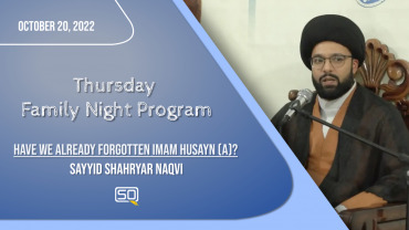 Have We Already Forgotten Imam Husayn (A)? | Sayyid Shahryar Naqvi