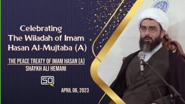 Ramadan 2023 | The Peace Treaty of Imam Hasan (A) | Shaykh Ali Hemani
