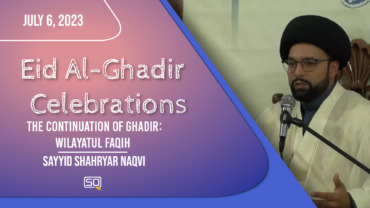 The Continuation Of Ghadīr: Wilayatul Faqih | Sayyid Shahryar Naqvi